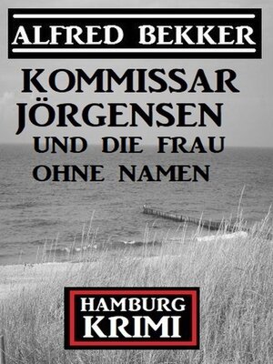 Kommissar Jörgensen und die Frau ohne Namen - ebook